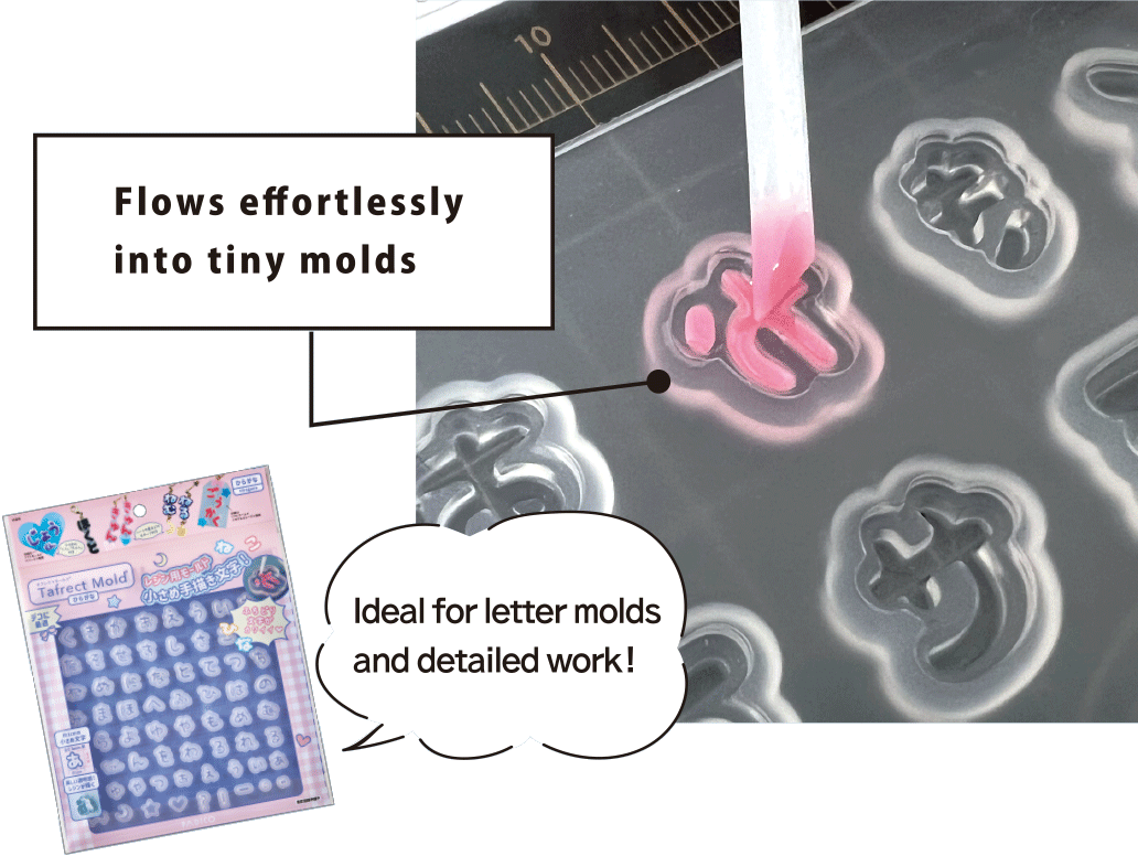 Flows effortlessly into tiny molds / Ideal for letter molds and detailed work!