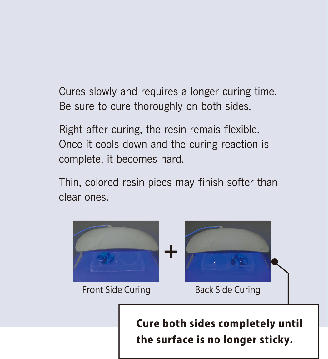 Cure both sides completely until the surface is no longer sticky.