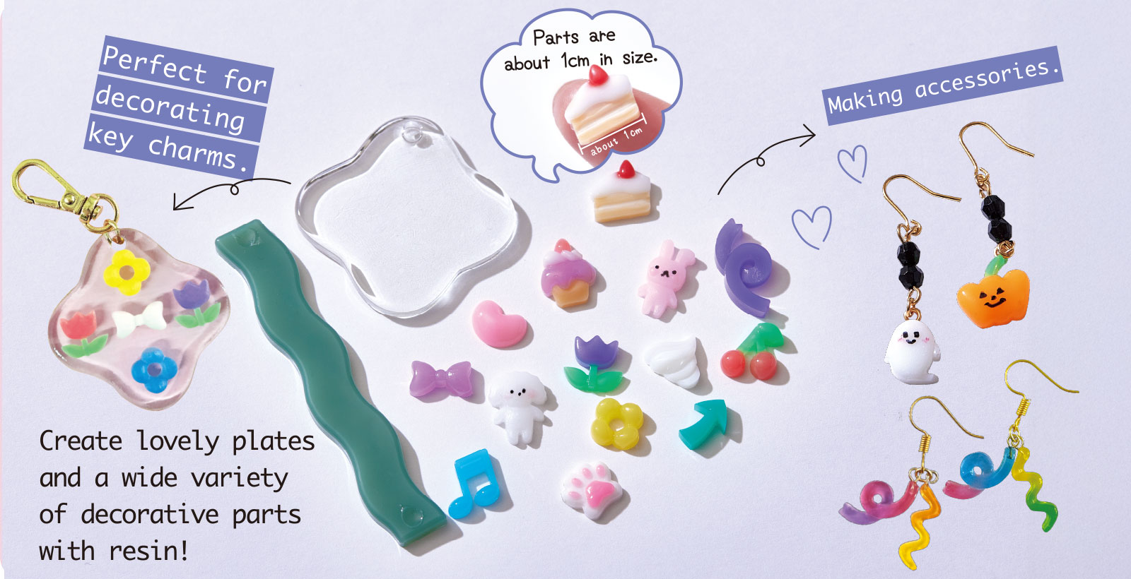 Perfect for decorating key charms. Create lovely plates and a wide variety of decorative parts with resin!